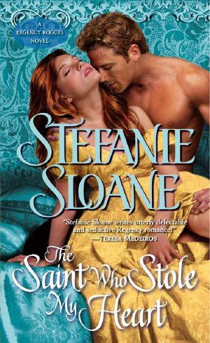 [Regency Rogues 04] • The Saint Who Stole My Heart